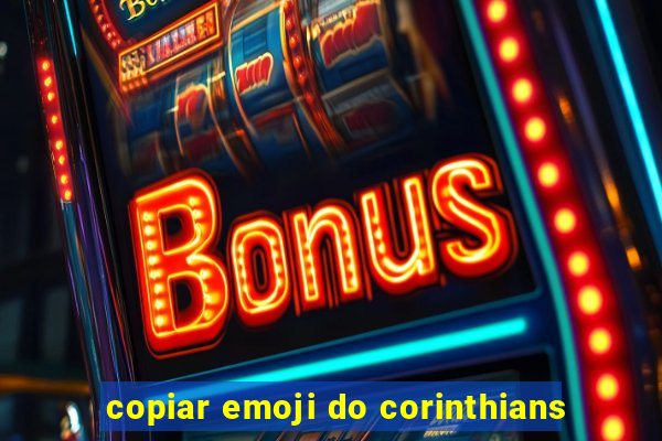 copiar emoji do corinthians